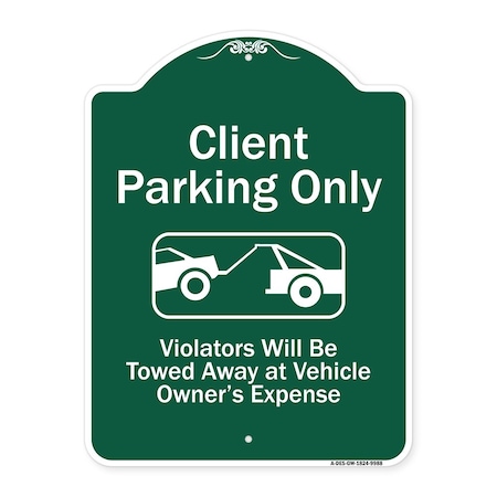 Client Parking Only Violators Will Be Towed Away At Owner Expense Aluminum Sign
